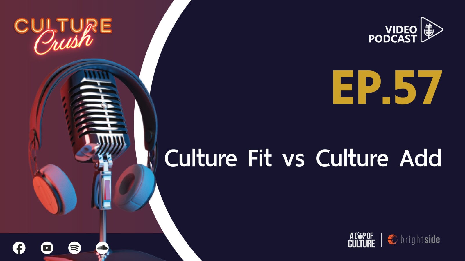 Culture Crush Ep.57 I Culture Fit vs Culture Add - Brightside People